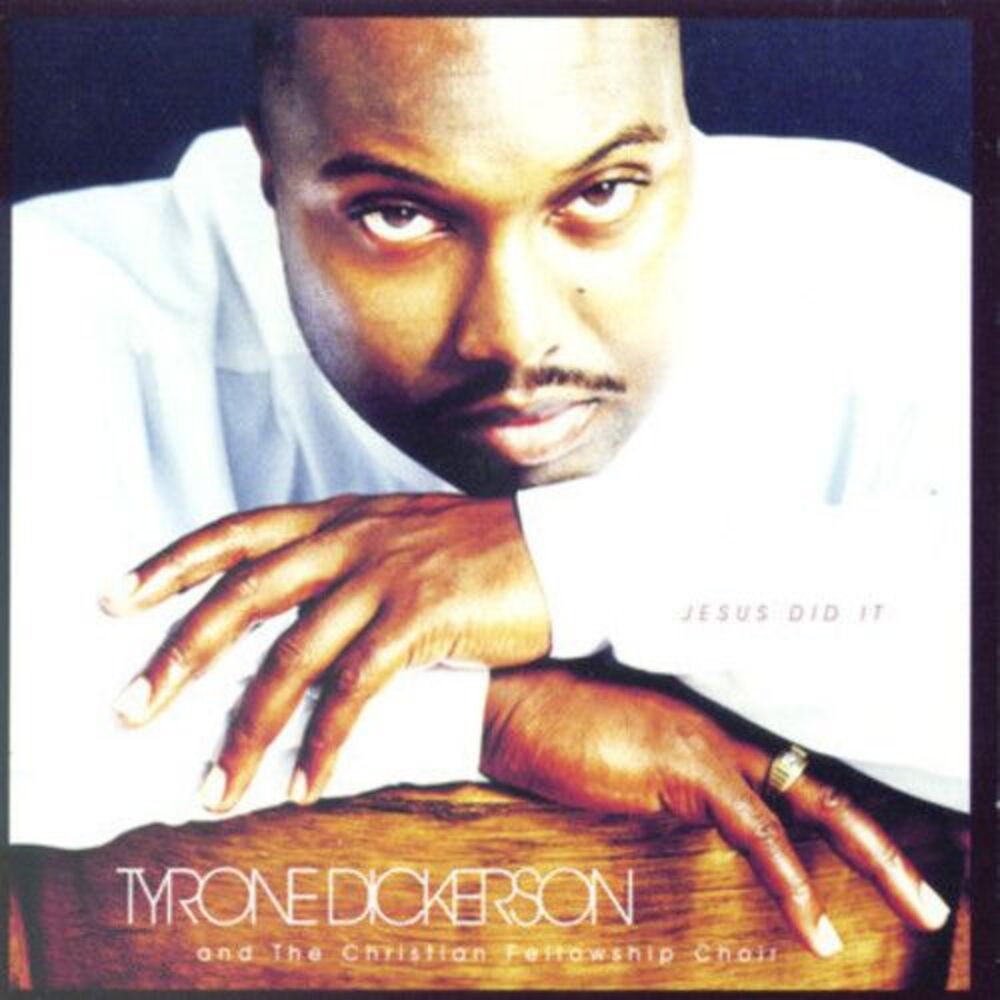Tyrone Dickerson - Jesus Did It  CD